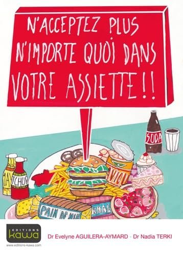 N'acceptez-plus n'importe quoi dans votre assiette