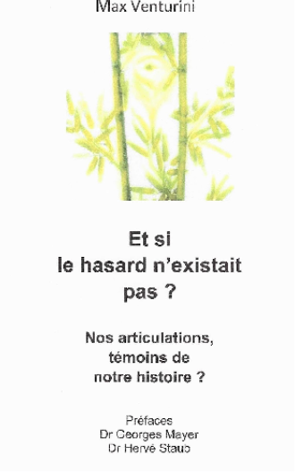 Et si le hasard n'existait pas ? Nos articulations, témoins de notre histoire ?