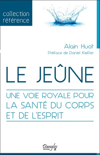 [27609] Le jeûne - Une voie royale pour la santé du corps et de l'esprit